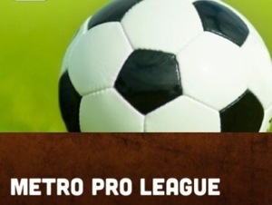 Metro Pro League Week 16 Fixtures